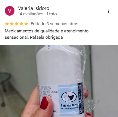 Avaliação 5 estrelas de Valeria Isidoro no Google: "Medicamentos de qualidade e atendimento sensacional. Rafaela, obrigada!"